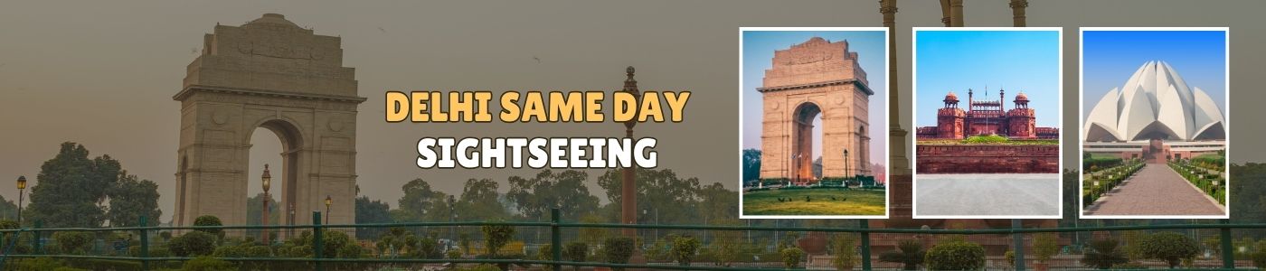 Delhi Same Day Sightseeing