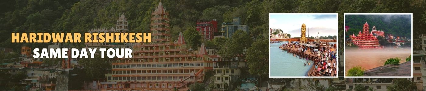Haridwar & Rishikesh Same Day Tour